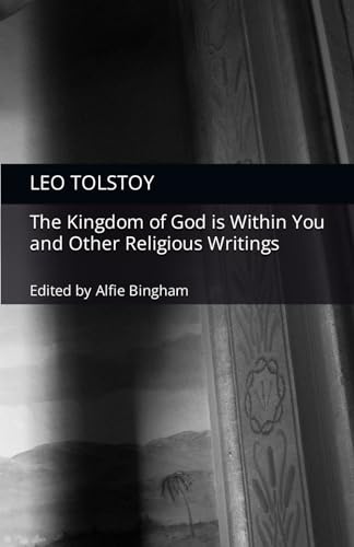 The Kingdom of God is Within You and Other Religious Writings von Independently published